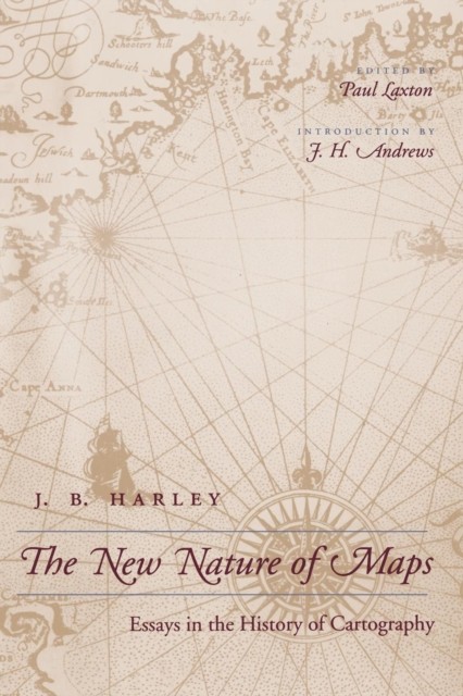 The New Nature of Maps by J. B. Harley PAPERBACK 9780801870903