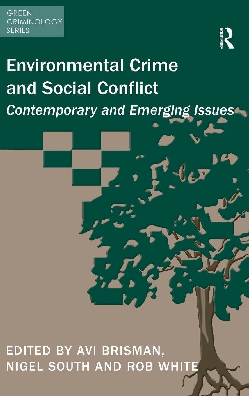 Environmental Crime and Social Conflict: Contemporary and Emerging Issues (Green