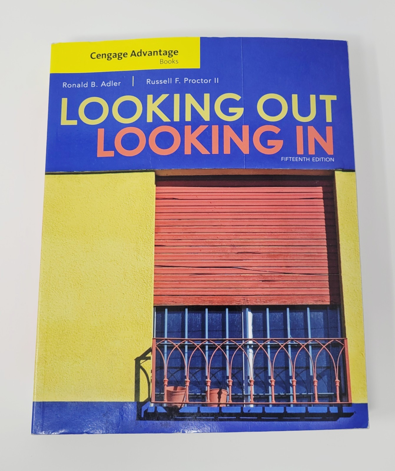Looking Out Looking in by Ronald B. Adler Fifteenth Edition