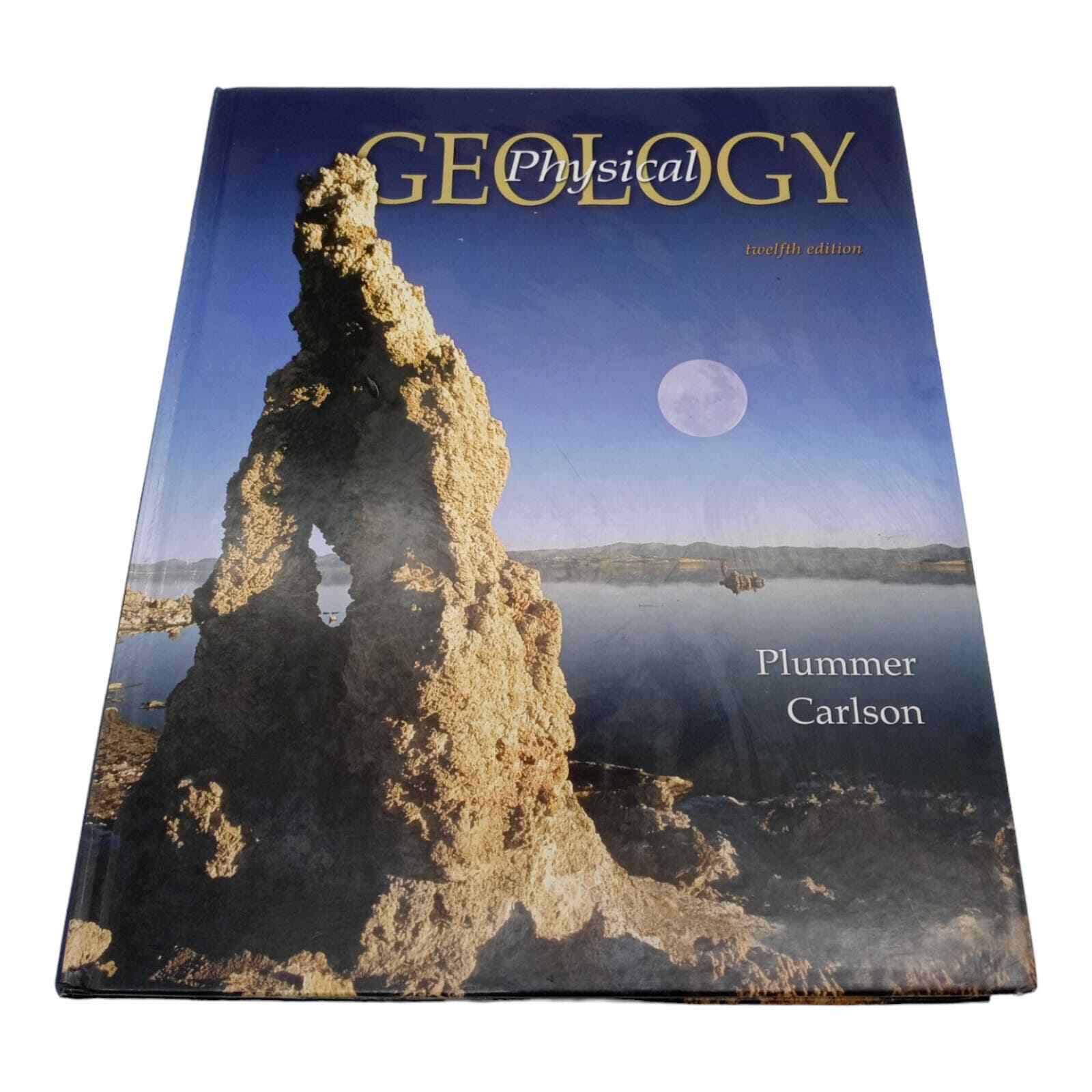 Physical Geology Twelfth Edition by Charles C. Plummer & Diane H. Carlson