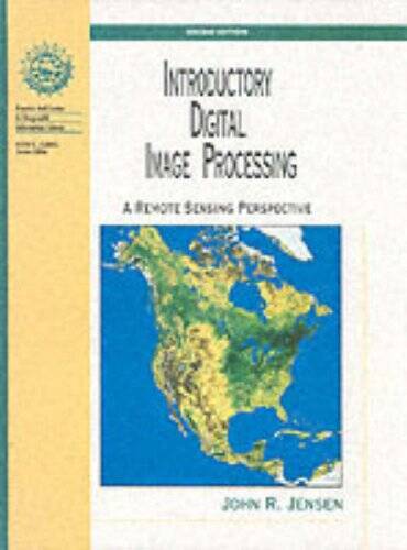 Introductory Digital Image Processing: A Remote Sensing Perspective (2nd – GOOD