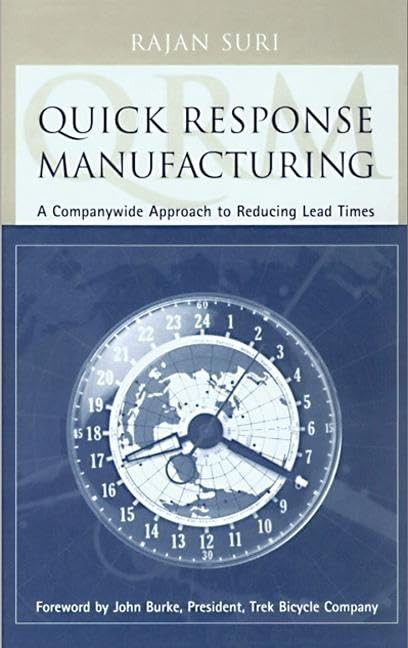 Quick Response Manufacturing: A Companywide Approach to Reducing Lea – GOOD