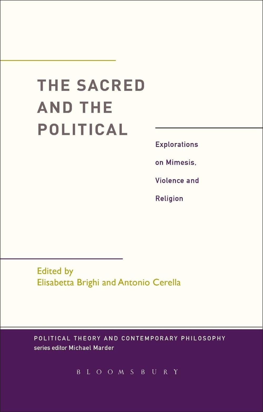 The Sacred and the Political: Explorations on Mimesis, Violence and Religion by