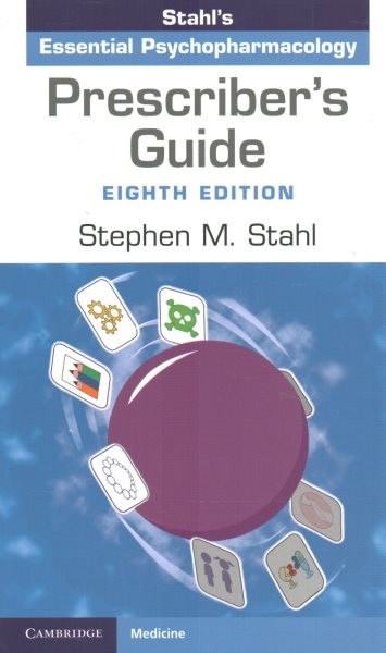 Prescriber&rsquo;s Guide : Stahl&rsquo;s Essential Psychopharmacology, Paperback by Stahl…