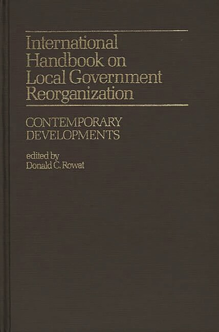 International Handbook On Local Government Reorganization: Contemporary Dev…