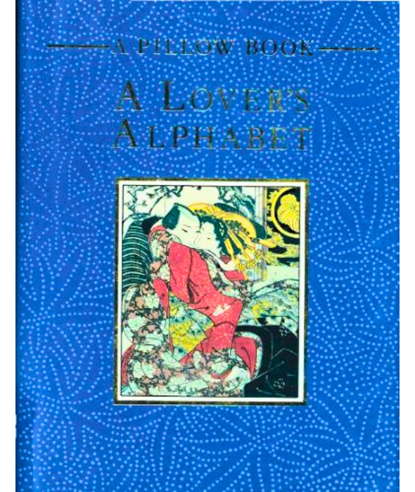 A Lover&rsquo;s Alphabet: A Pillow Book Hardcover by Hamlyn