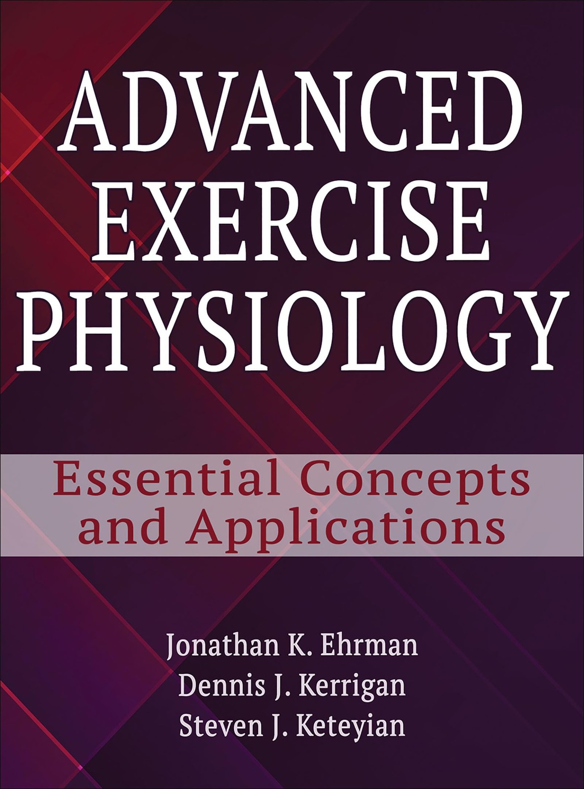 Advanced Exercise Physiology: Essential Concepts and Applications – hardcove…
