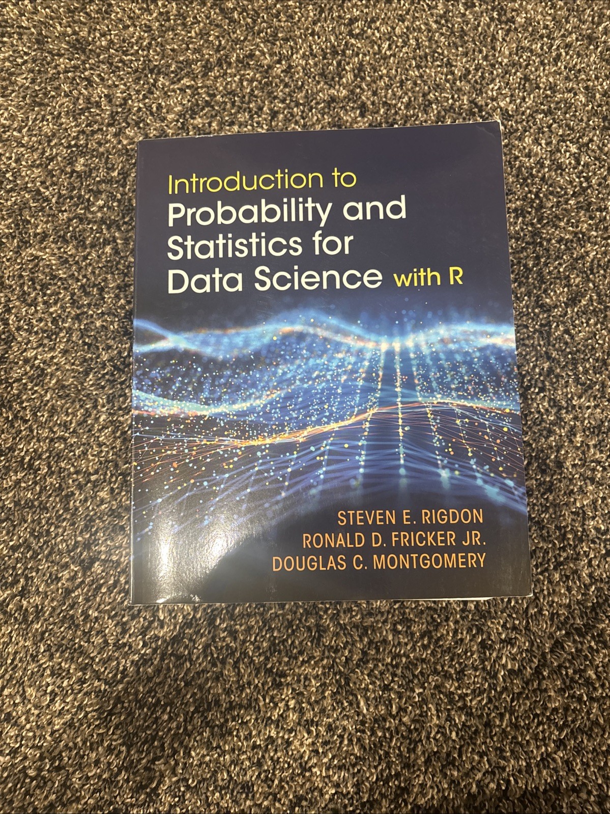 Introduction to Probability and Statistics for Data Science by Steven E Rigdon