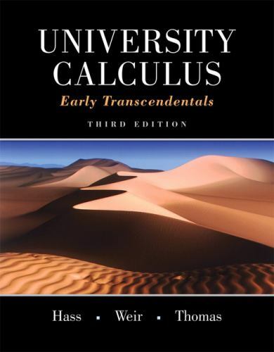 University Calculus: Early Transcendentals (3rd Edition) by Hass, Joel R., Weir
