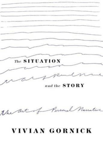 The Situation and the Story: The Art of Personal Narrative – Paperback – GOOD