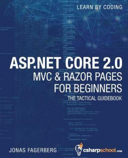 Asp Core 2 0 Mvc & Razor Pages For Beginners: How To Build A Website