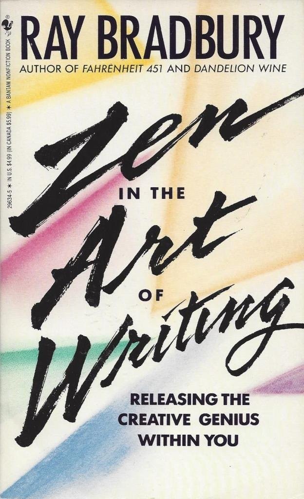 Zen in the Art of Writing: Releasing the Creative Genius Within You