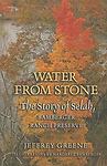 Water from Stone: The Story of Selah, Bam- paperback, Jeffrey Greene, 1603440631