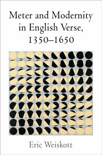 Meter and Modernity in English Verse, 1350-1650, Hardcover by Weiskott, Eric,…
