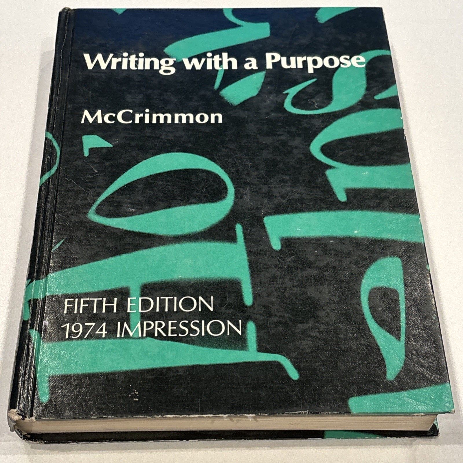 Writing with a Purpose by James M. McCrimmon – 5th Edition (1974 Impression)