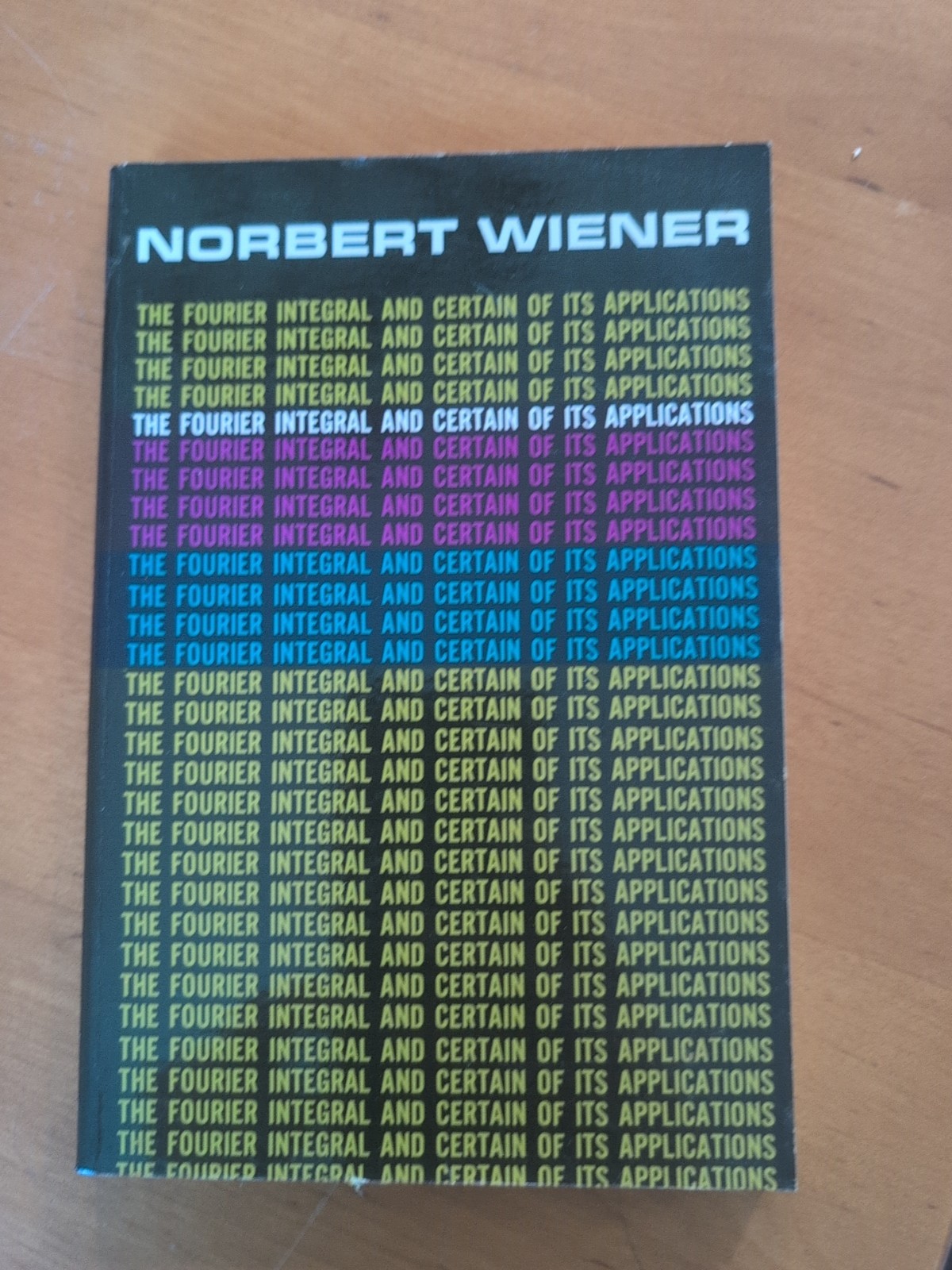 Fourier Integral and Certain of Its A… by Wiener, Norbert Paperback / softback