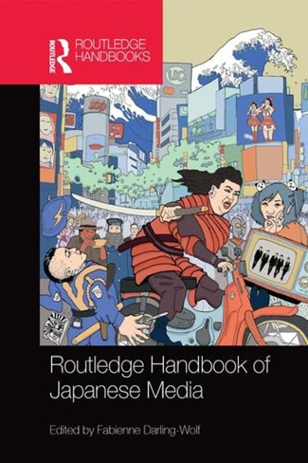 Routledge Handbook of Japanese Media by Fabienne Darling-Wolf Paperback Book