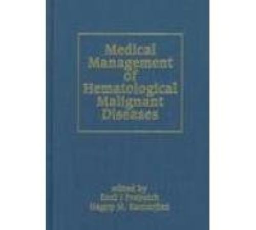 Medical Management of Hematologic Malignant Diseases, , Very Good Book