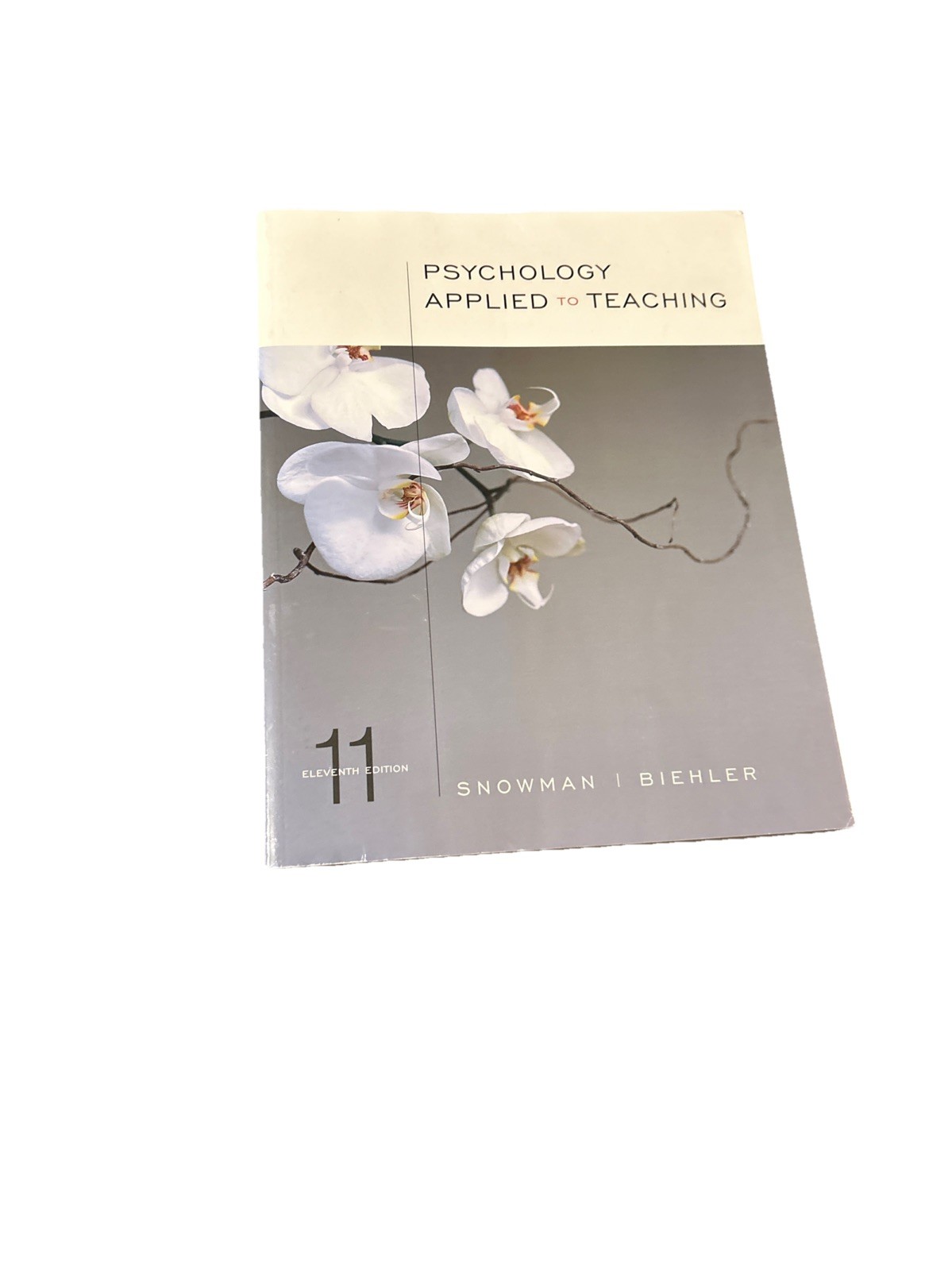 Psychology Applied To Teaching Snowman Biehler 11th Edition Textbook