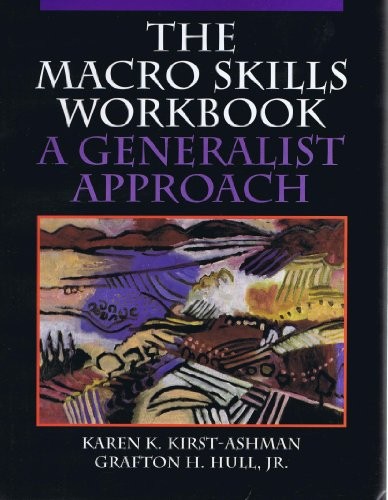 MACRO SKILLS WORKBOOK By Karen K. Kirst-ashman & Jr. Grafton Hull