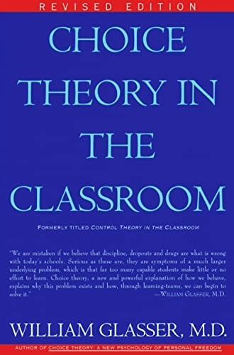 CHOICE THEORY CLASSROOM, Glasser, William