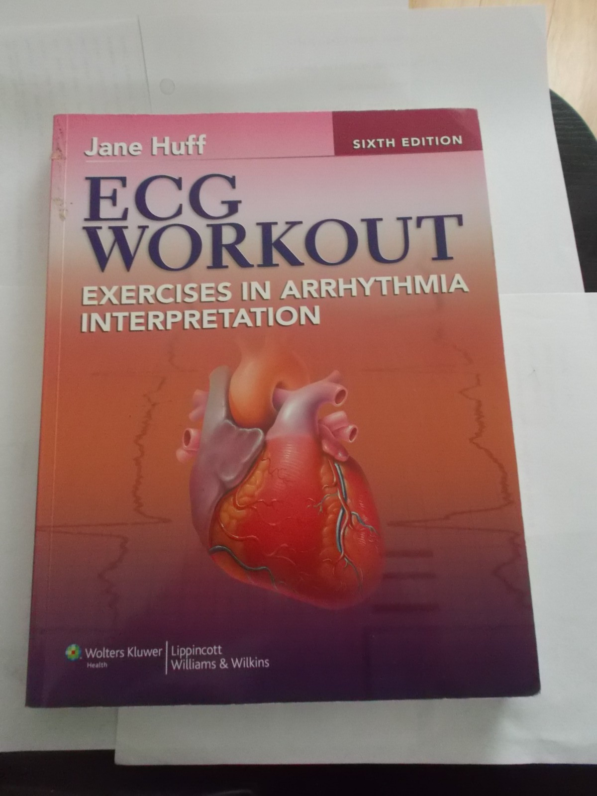 ECG Workout : Exercises in Arrhythmia Interpretation by Jane Huff (2011,…