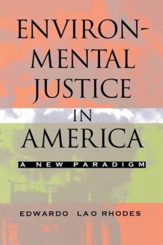 Environmental Justice in America: A New Paradigm, Rhodes, Edwardo Lao, Very Good