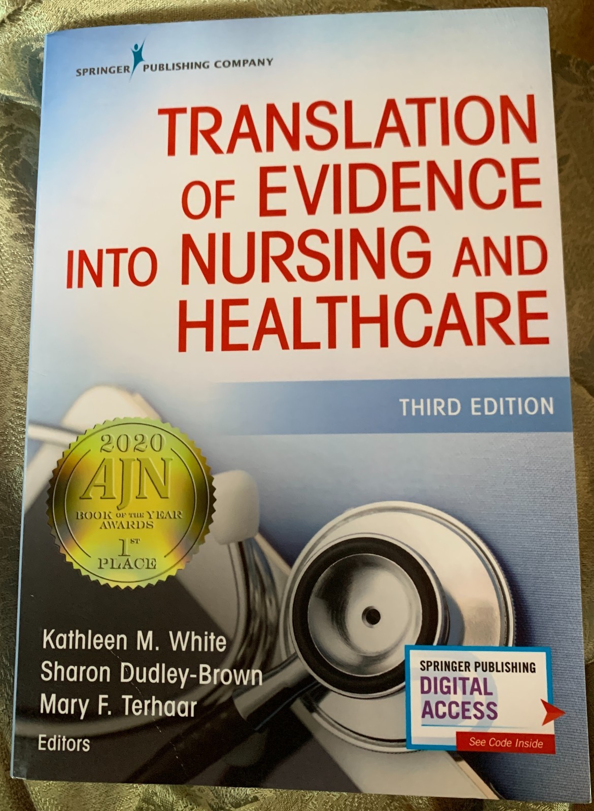 Translation of Evidence Into Nursing and – PB, by White PhD RN – 3rd ed. VERY GO
