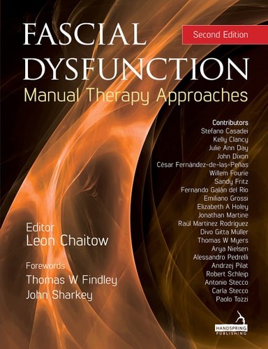 Fascial Dysfunction: Manual Therapy Approaches – Chaitow, Leon