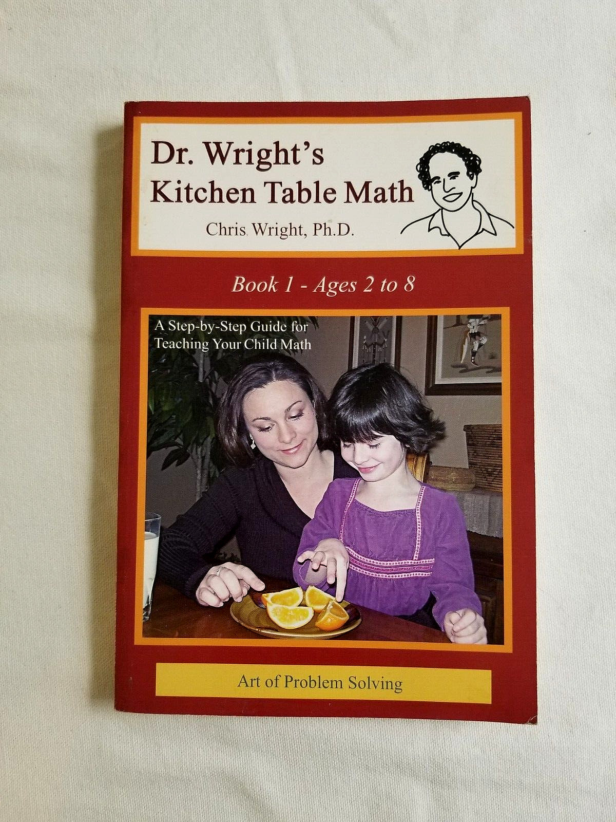 Dr. Wright&rsquo;s Kitchen Table Math Book 1 Ages 208 Art of Problem Solving