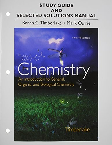 STUDY GUIDE AND SELECTED SOLUTIONS MANUAL FOR CHEMISTRY: By Karen C. Timberlake