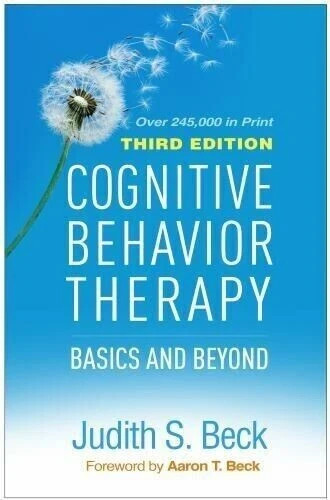 Cognitive Behavior Therapy Basics and Beyond by Judith S. Beck (2020,… USA..