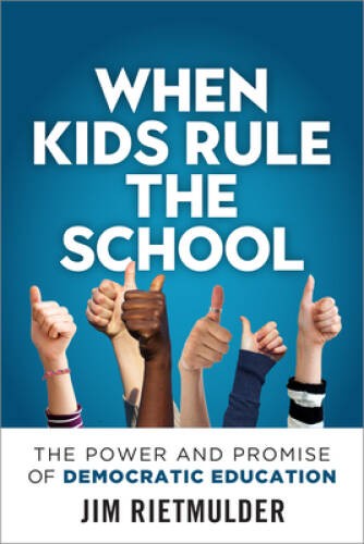 When Kids Rule the School: The Power and Promise of Democrat – VERY GOOD