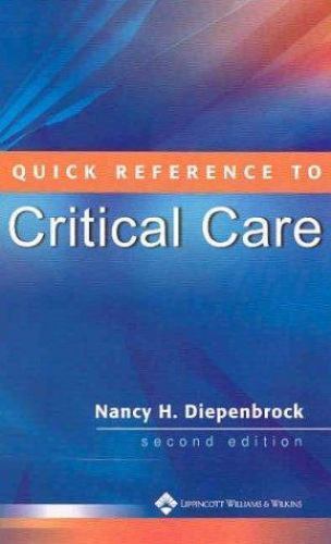 Quick Reference to Critical Care – 0781747171, paperback, Nancy H Diepenbrock