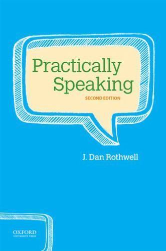 Practically Speaking Rothwell, J. Dan paperback Used – Good