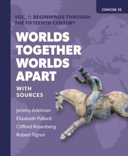 Worlds Together, Worlds Apart: A History of the World from the Beginnings – GOOD