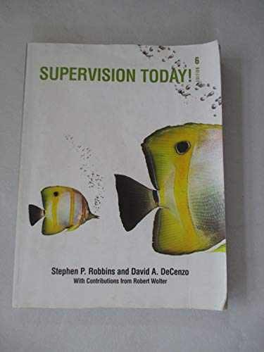 Supervision Today! – Paperback, by Robbins Stephen P.; Decenzo David – Very Good