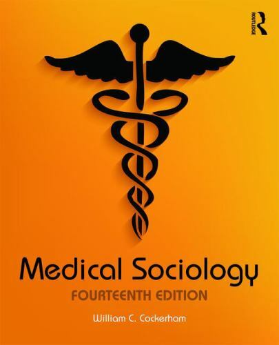 Medical Sociology by William C. Cockerham (2017, Trade Paperback)
