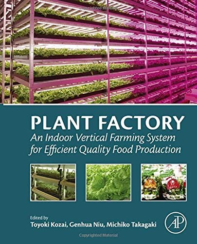 Plant Factory: An Indoor Vertical Farming System for Efficient Quality Food …
