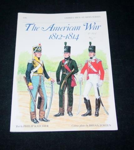 Osprey Publishing: Men-At-Arms Series: The American war 1812-1814 #226 (EX)