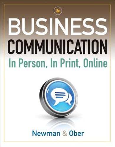 Business Communication: In Person, in Print, Online by Amy Newman: Used