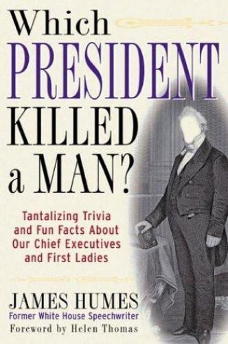 Which President Killed a Man? by James Humes, NEW 2003 HARDCOVER, FREE SHIP