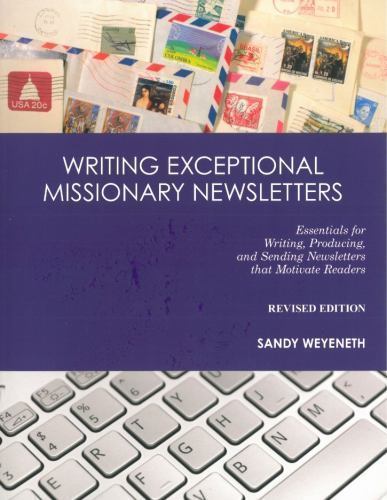 Writing Exceptional Missionary Newsletters: Essentials for Writing,…
