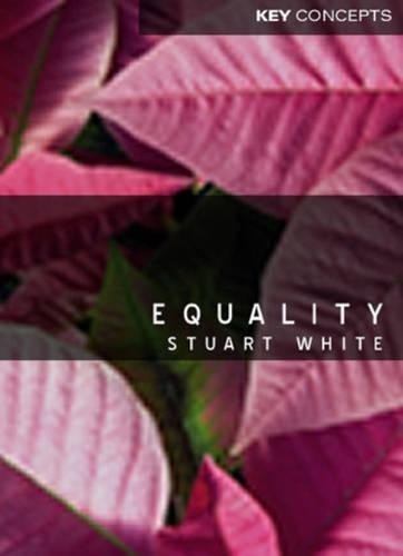 Equality (Key Concepts), White, Dr Stuart