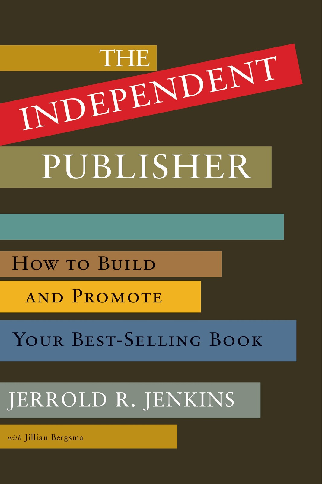 The Independent Publisher – Jerrold R. Jenkins|Jillian Bergsma – Very Good -…