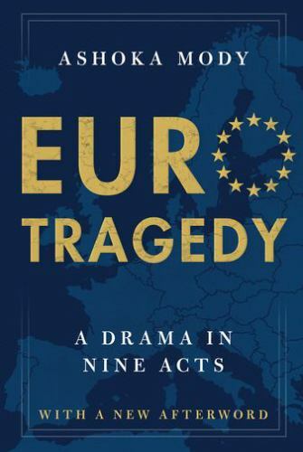 EuroTragedy: A Drama in Nine Acts by Mody, Ashoka