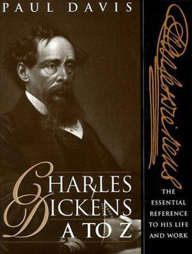 Literary a to Z Ser.: Charles Dickens A to Z : The Essential Reference to His…