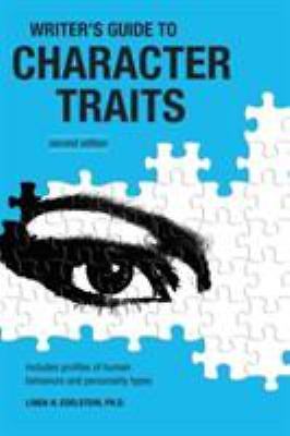 Writer’s Guide to Character Traits by Edelstein, Linda