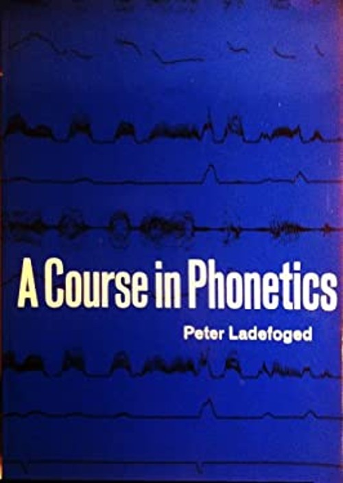 A Course in Phonetics Hardcover Peter Ladefoged