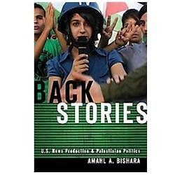 Back Stories: U.S. News Production and Palestinian Politics